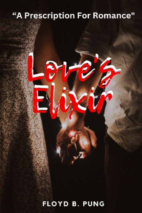 Kniha LOVE'S ELIXIR Floyd B. Pung