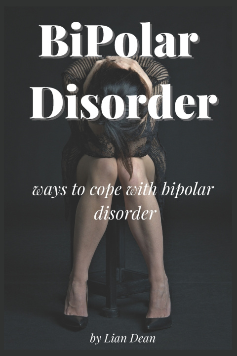 Kniha Bipolar Disorder Lian Dean