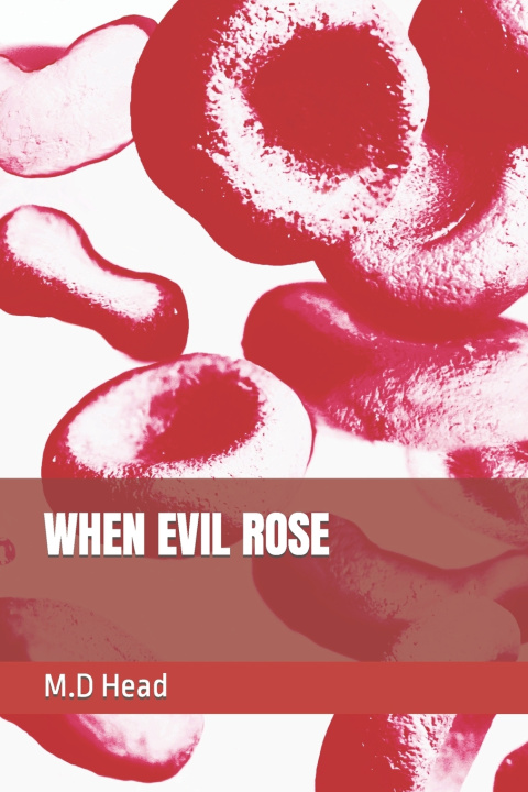 Kniha WHEN EVIL ROSE M.D Head