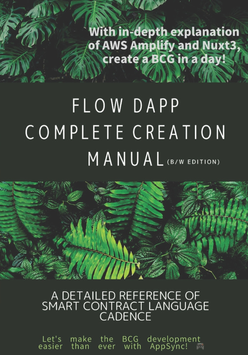 Книга FLOW dApp Complete Creation Manual Takashi Tahara