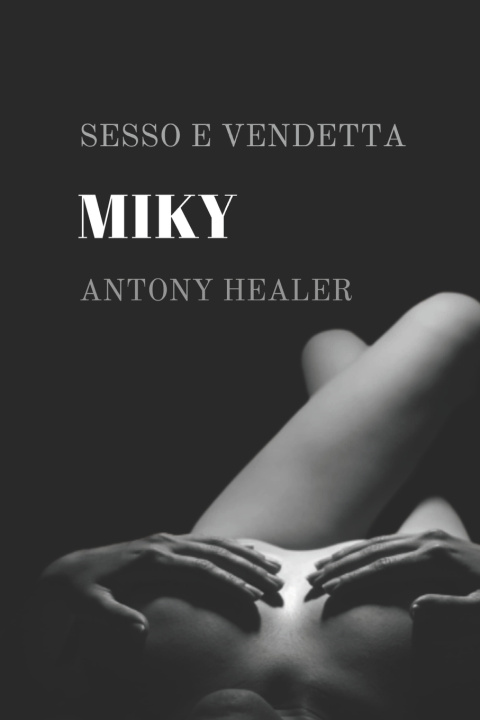 Knjiga Miky Antony Healer