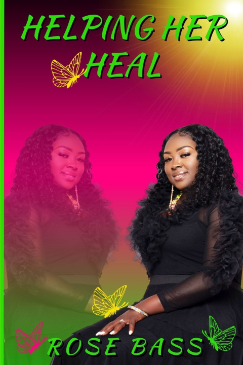 Book HELPING "HER" HEAL Rose Bass