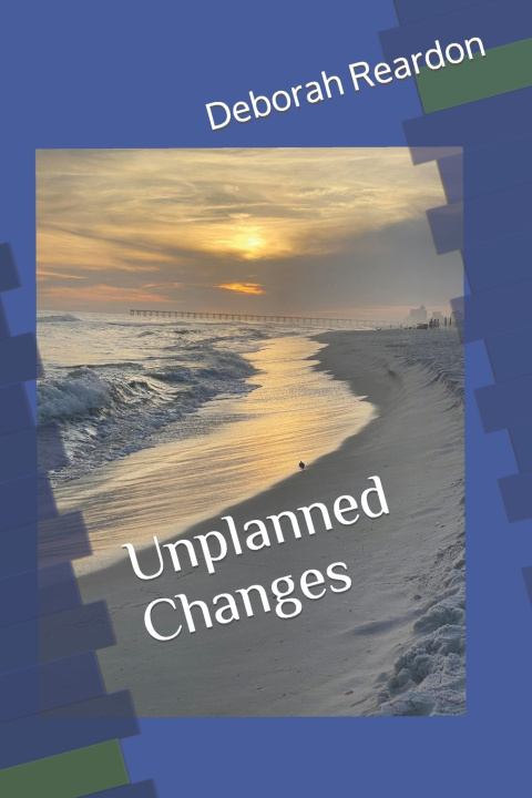 Kniha Unplanned Changes Deborah Reardon