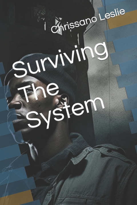 Kniha Surviving the System Chrissano Leslie