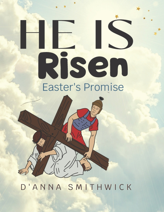 Kniha He Is Risen- Easter's Promise D'anna Smithwick