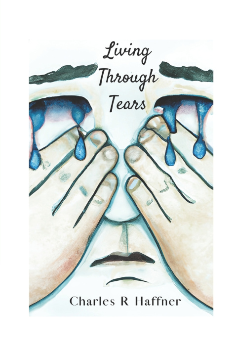 Book Living through Tears Charles R Haffner
