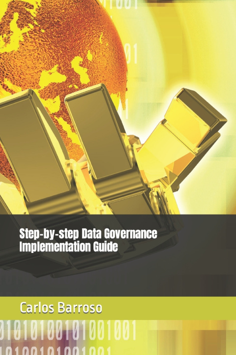 Kniha Step-by-step Data Governance Implementation Guide Carlos Barroso