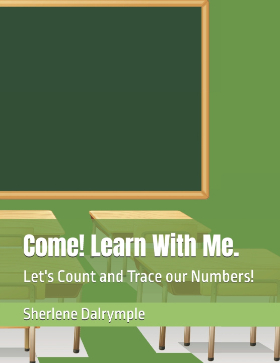 Knjiga Come! Learn With Me. Sherlene Anicia Dalrymple