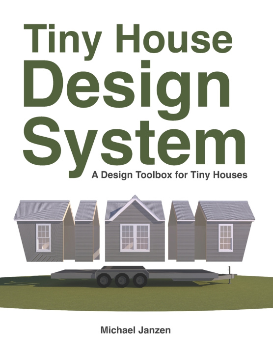 Kniha Tiny House Design System Michael Janzen