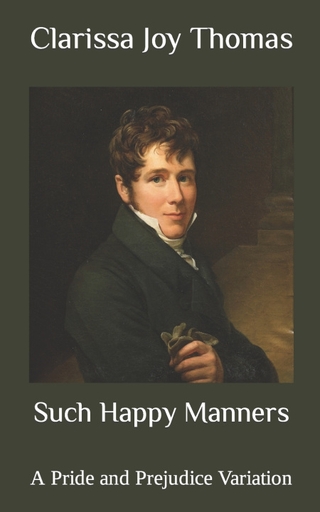 Knjiga Such Happy Manners Clarissa Joy Thomas