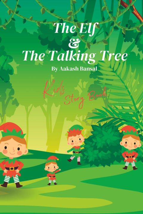 Kniha The Elf & The Talking Tree Aakash Bansal