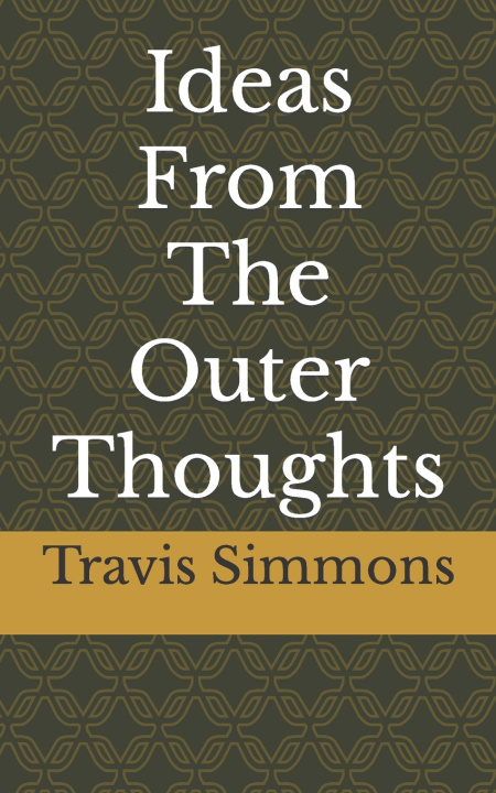 Book Ideas From The Outer Thoughts Travis Tyler Simmons