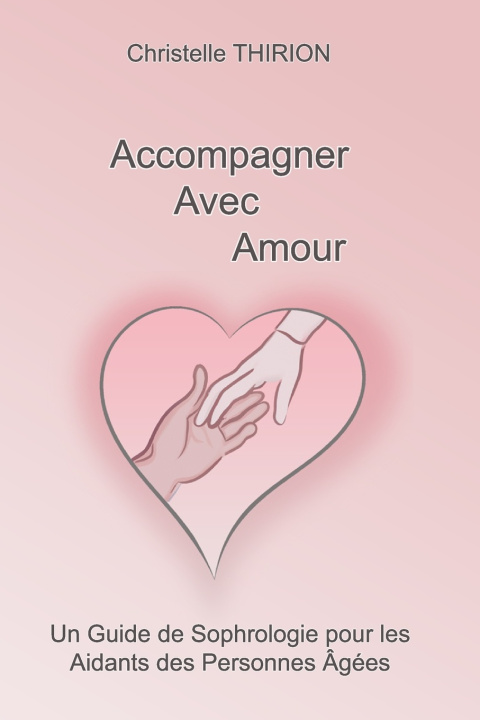 Knjiga Accompagner avec Amour Christelle Thirion