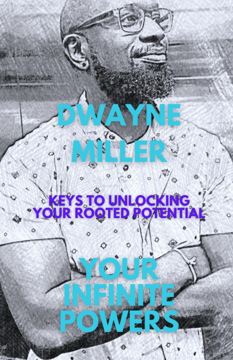 Book Your Infinite Powers Dwayne Miller