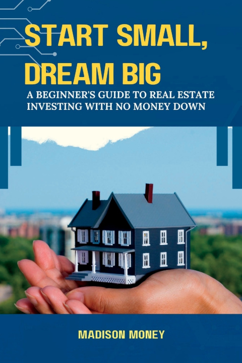Kniha Start Small, Dream Big Madison Money