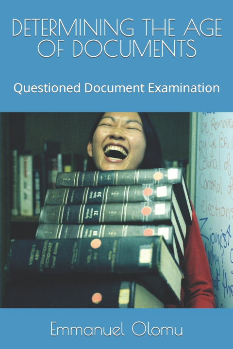 Книга DETERMINING THE AGE OF DOCUMENTS Emmanuel Olomu