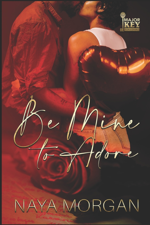 Книга Be Mine to Adore Naya Morgan