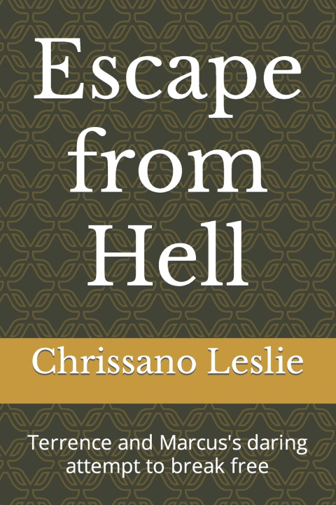 Knjiga Escape from Hell Chrissano Leslie