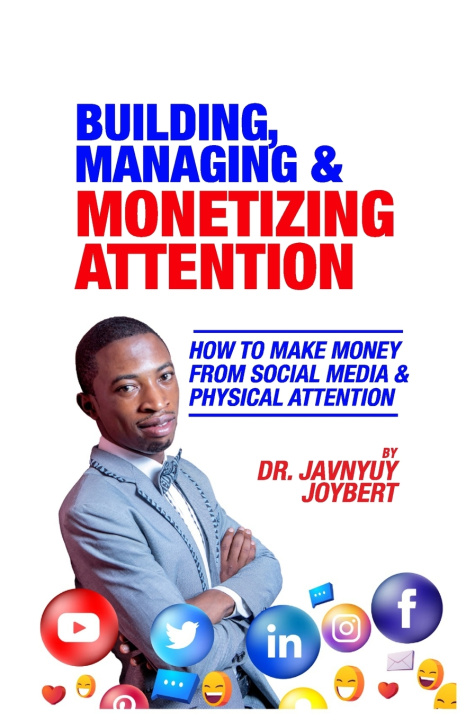 Kniha Building, Managing & Monetizing Attention Javnyuy Joybert