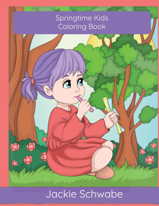 Книга Spring Time Kids Coloring Book Jackie Ann Schwabe