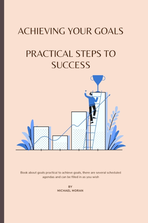 Kniha Achieving Your Goals Michael Moran