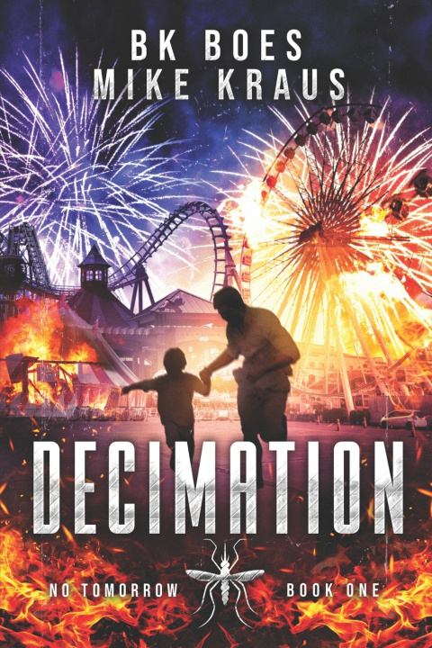 Knjiga Decimation - No Tomorrow Book 1 Mike Kraus