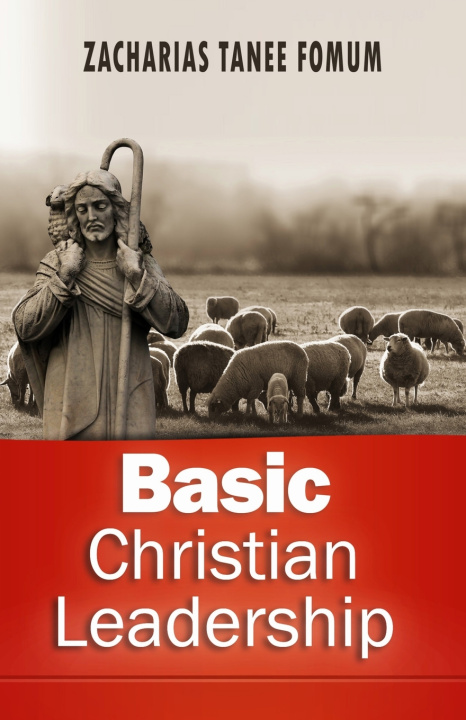 Книга Basic Christian Leadership Zacharias Tanee Fomum