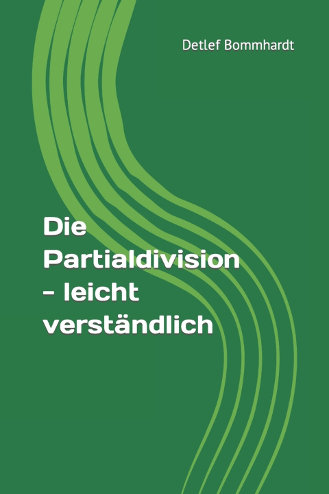 Knjiga Die Partialdivision Detlef Bommhardt