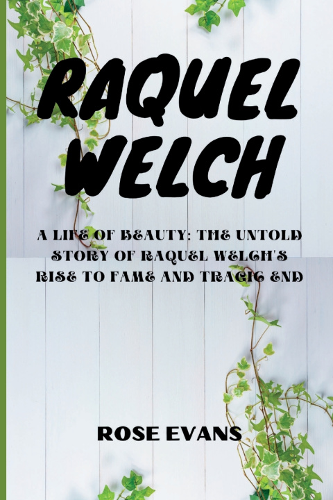 Книга RAQUEL WELCH Rose Evans