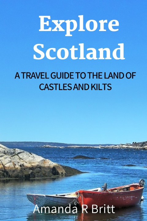 Knjiga EXPLORE SCOTLAND Amanda R. Britt