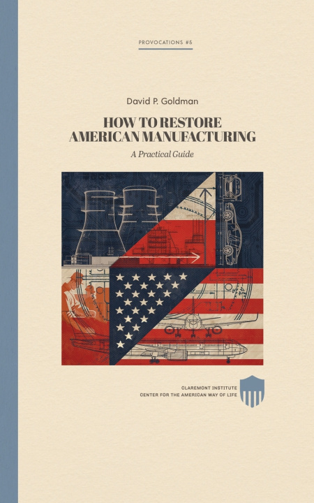 Книга Restoring American Manufacturing David P. Goldman