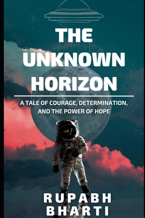 Knjiga The Unknown Horizon Rupabh Bharti