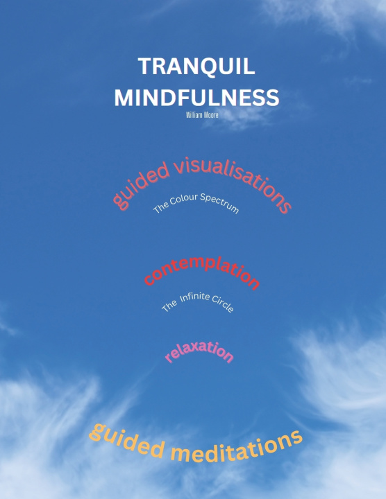 Kniha Tranquil Mindfulness William Moore