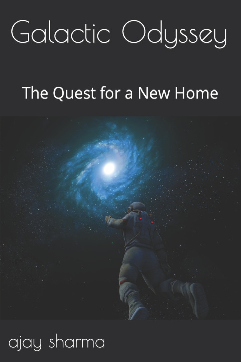 Kniha Galactic Odyssey Ajay Sharma