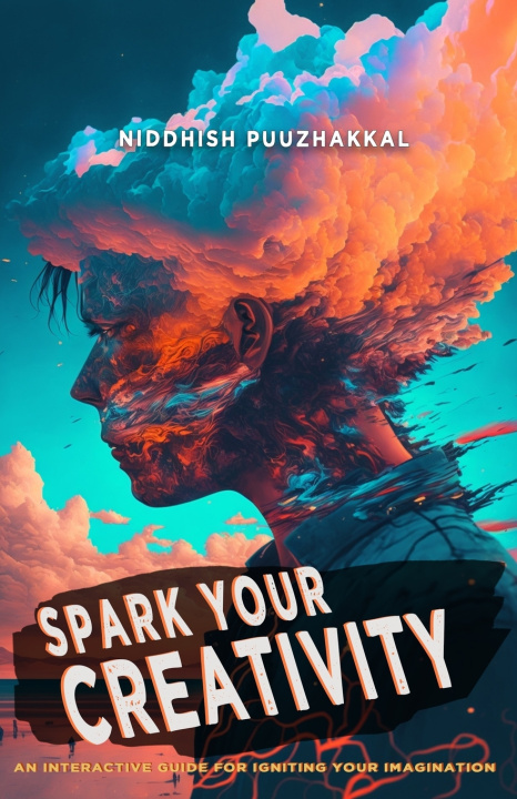 Kniha Spark Your Creativity Niddhish Puuzhakkal