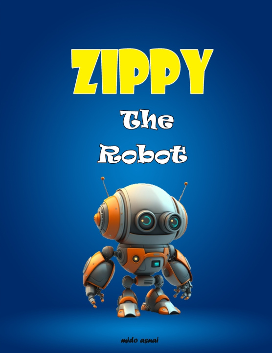 Kniha Zippy The Robot mido asnai