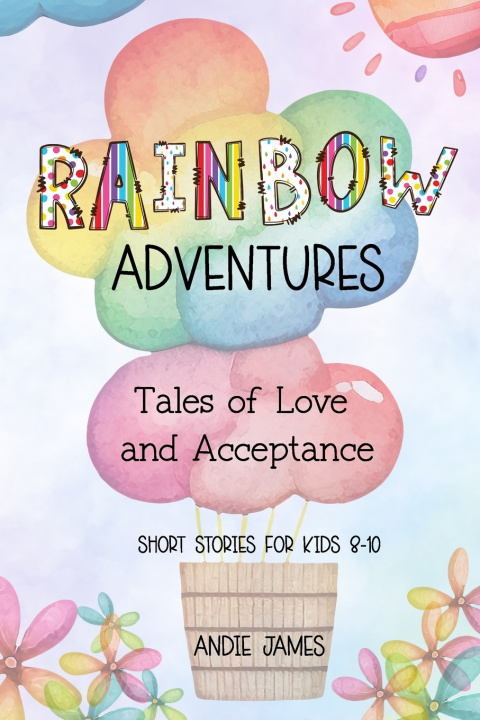 Kniha Rainbow Adventures Andie James