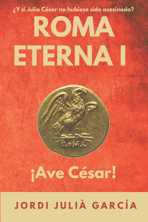 Book ROMA ETERNA I Jordi Julià García