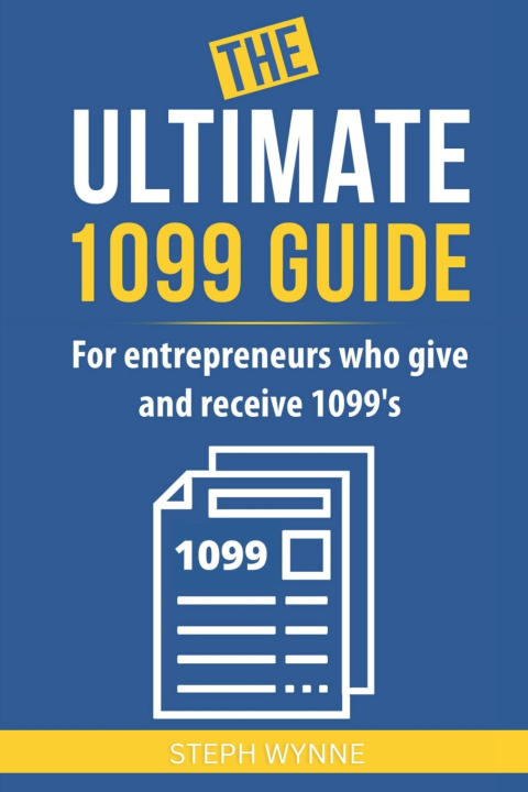 Book The Ultimate 1099 Guide Steph Wynne
