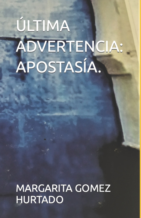 Книга ÚLTIMA ADVERTENCIA MARGARITA GOMEZ HURTADO Marga