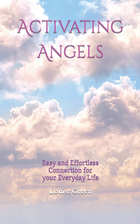 Kniha Activating Angels Louise Green