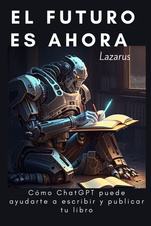 Knjiga El Futuro es ahora Lazarus .