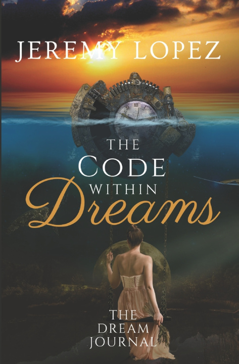 Kniha The Code Within Dreams Jeremy Lopez