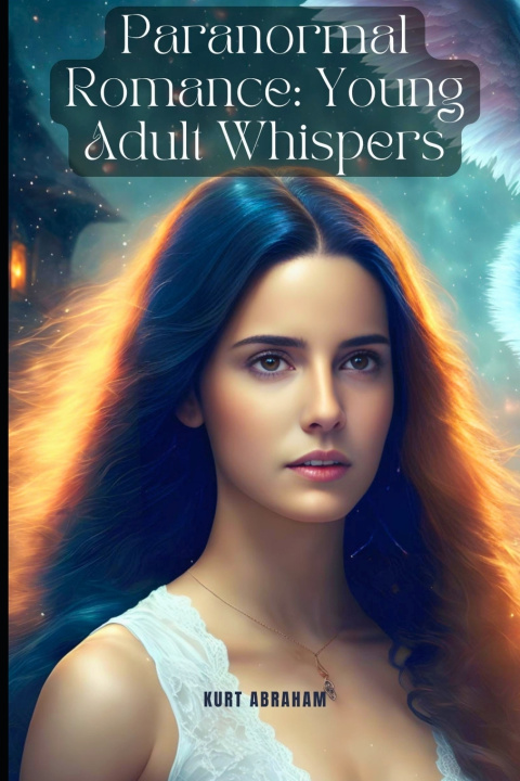 Kniha Paranormal Romance Kurt Abraham