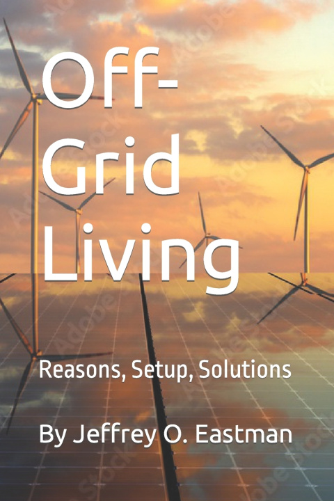 Knjiga Off-Grid Living JEFFREY O. Eastman
