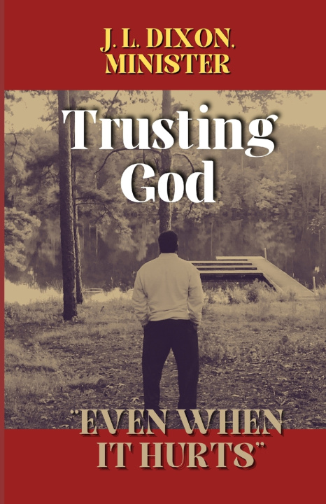 Knjiga TRUSTING GOD J. L. Dixon