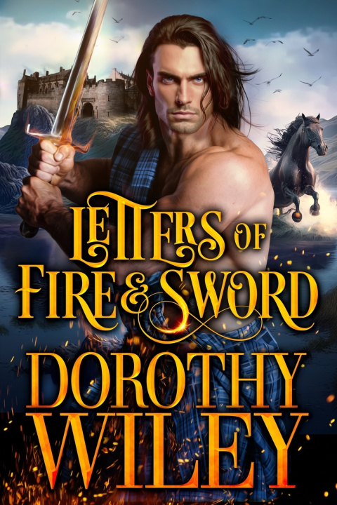 Kniha LETTERS OF FIRE AND SWORD Dorothy Wiley