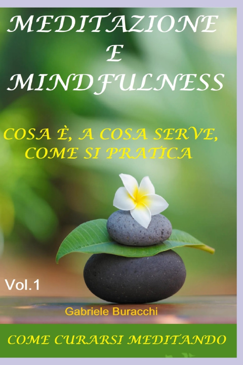 Livro MEDITAZIONE E MINDFULNESS. COSA È, A COSA SERVE, COME SI PRATICA Gabriele Buracchi