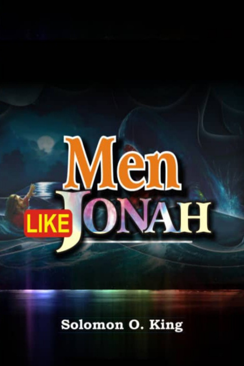 Knjiga Men Like Jonah Solomon O. King