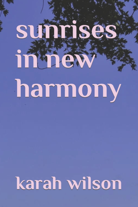 Knjiga sunrises in new harmony karah wilson